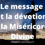Le message et la dévotion de la Miséricorde Divine
